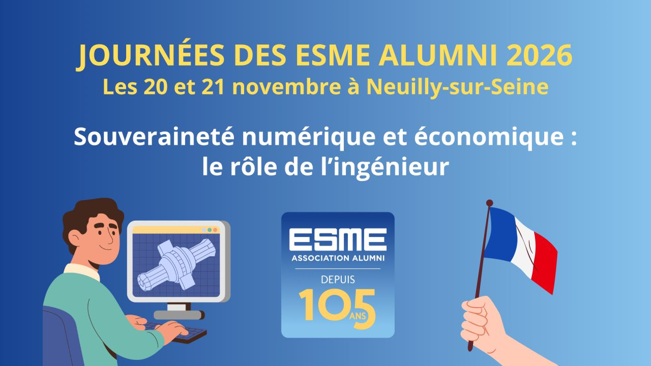 Diplômés et étudiants de l’ESME, les inscriptions pour la 2e Journée des ESME Alumni sont ouvertes ! 🎉